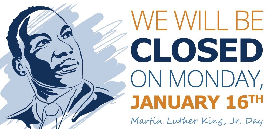 closed Martin Luther King Jr. Day 2023